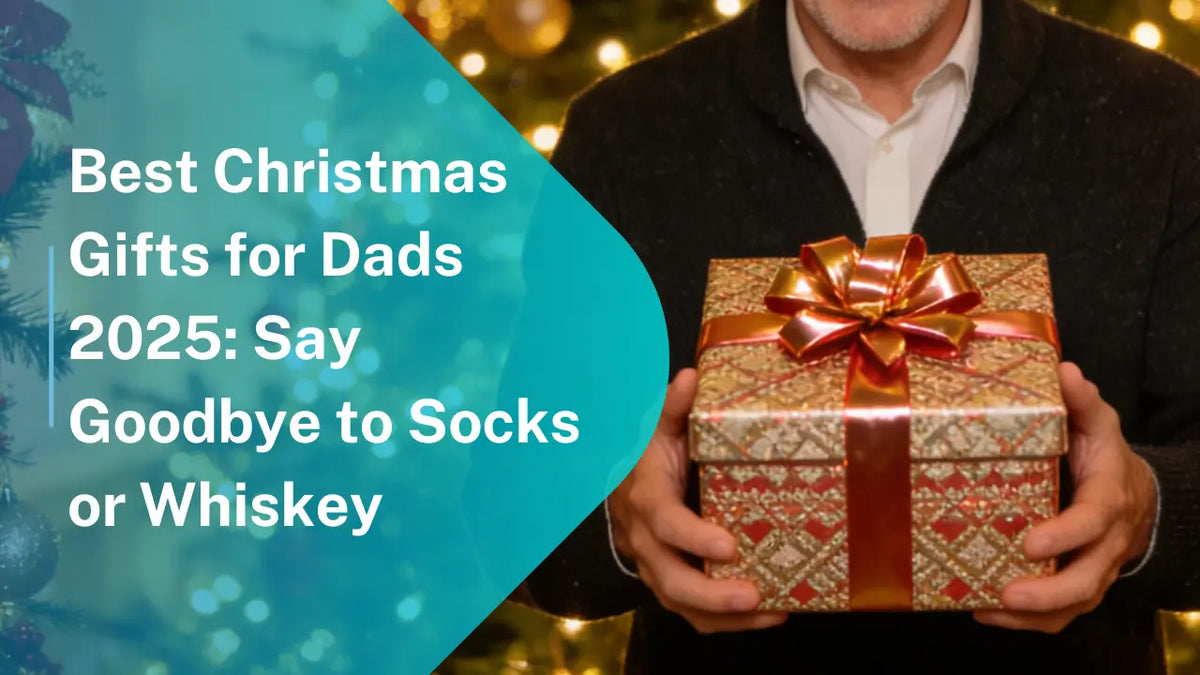 Best Christmas Gifts for Dads 2025
